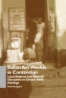 Indian Art Worlds in Contention : Local, Regional and National Discourses on Orissan Patta Paintings - eBook