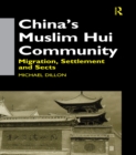 China's Muslim Hui Community : Migration, Settlement and Sects - eBook