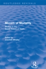 Mirrors of Mortality (Routledge Revivals) : Social Studies in the History of Death - eBook