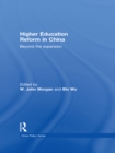 Higher Education Reform in China : Beyond the expansion - eBook