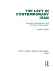 The Left in Contemporary Iran (RLE Iran D) - eBook
