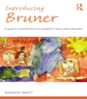 Introducing Bruner : A Guide for Practitioners and Students in Early Years Education - eBook