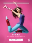 Lycra : How A Fiber Shaped America - eBook