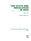The State and Revolution in Iran (RLE Iran D) - eBook