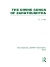 The Divine Songs of Zarathushtra  (RLE Iran C) - eBook