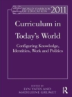 World Yearbook of Education 2011 : Curriculum in Today's World: Configuring Knowledge, Identities, Work and Politics - eBook