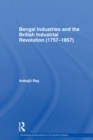 Bengal Industries and the British Industrial Revolution (1757-1857) - eBook