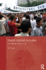 Trade Unions in China : The Challenge of Labour Unrest - eBook