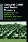 Cultural Crisis and Social Memory : Modernity and Identity in Thailand and Laos - eBook
