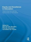 Equity and Excellence in Education : Towards Maximal Learning Opportunities for All Students - eBook