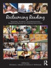 Reclaiming Reading : Teachers, Students, and Researchers Regaining Spaces for Thinking and Action - eBook