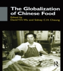 The Globalisation of Chinese Food - eBook