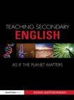 Teaching Secondary English as if the Planet Matters - eBook