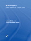Bruno Latour : Hybrid Thoughts in a Hybrid World - eBook