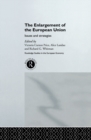 The Enlargement of the European Union : Issues and Strategies - eBook