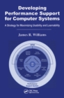 Developing Performance Support for Computer Systems : A Strategy for Maximizing Usability and Learnability - eBook