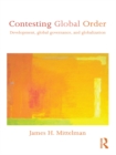 Contesting Global Order : Development, Global Governance, and Globalization - eBook