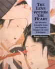The Lens Within the Heart : The Western Scientific Gaze and Popular Imagery in Later Edo Japan - eBook