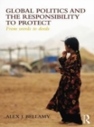 Global Politics and the Responsibility to Protect : From Words to Deeds - eBook