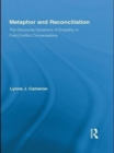 Metaphor and Reconciliation : The Discourse Dynamics of Empathy in Post-Conflict Conversations - eBook