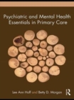 Psychiatric and Mental Health Essentials in Primary Care - eBook