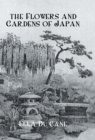 The Flowers and Gardens Of Japan - eBook