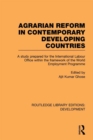 Agrarian Reform in Contemporary Developing Countries : A Study Prepared for the International Labour Office within the Framework of the World Employment Programme - eBook