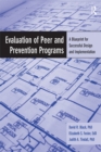 Evaluation of Peer and Prevention Programs : A Blueprint for Successful Design and Implementation - eBook