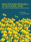 Practitioner Research at Doctoral Level : Developing Coherent Research Methodologies - eBook