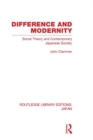 Difference and Modernity : Social Theory and Contemporary Japanese Society - eBook