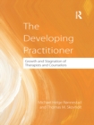The Developing Practitioner : Growth and Stagnation of Therapists and Counselors - eBook