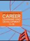An Introduction to Career Learning & Development 11-19 : Perspectives, Practice and Possibilities - eBook