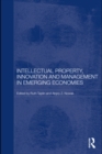Intellectual Property, Innovation and Management in Emerging Economies - eBook