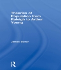 Theories of Population from Raleigh to Arthur Young - eBook