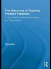 The Discourse of Teaching Practice Feedback : A Corpus-Based Investigation of Spoken and Written Modes - eBook