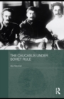 The Caucasus Under Soviet Rule - eBook
