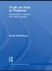 Truth on Trial in Thailand : Defamation, Treason, and Lese-Majeste - eBook