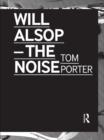Will Alsop : The Noise - eBook