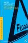 Water and the City : Risk, Resilience and Planning for a Sustainable Future - eBook