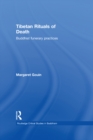 Tibetan Rituals of Death : Buddhist Funerary Practices - eBook