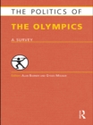 The Politics of the Olympics : A Survey - eBook