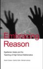 Embracing Reason : Egalitarian Ideals and the Teaching of High School Mathematics - eBook