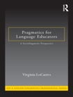 Pragmatics for Language Educators : A Sociolinguistic Perspective - eBook