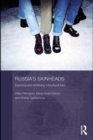 Russia's Skinheads : Exploring and Rethinking Subcultural Lives - eBook