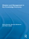 Wisdom and Management in the Knowledge Economy - eBook