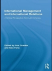 International Management and International Relations : A Critical Perspective from Latin America - eBook