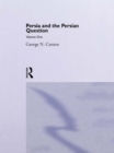 Persia and the Persian Question : Volume One - eBook