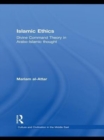 Islamic Ethics : Divine Command Theory in Arabo-Islamic Thought - eBook