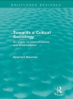 Towards a Critical Sociology (Routledge Revivals) : An Essay on Commonsense and Imagination - eBook