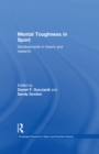 Mental Toughness in Sport : Developments in Theory and Research - eBook
